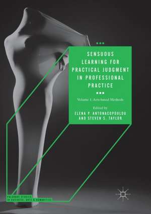 Sensuous Learning for Practical Judgment in Professional Practice de Elena P. Antonacopoulou