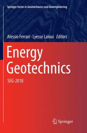 Energy Geotechnics: SEG-2018 de Alessio Ferrari