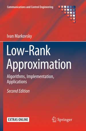 Low-Rank Approximation: Algorithms, Implementation, Applications de Ivan Markovsky