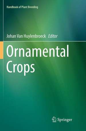 Ornamental Crops de Johan Van Huylenbroeck
