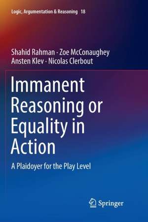 Immanent Reasoning or Equality in Action de Shahid Rahman