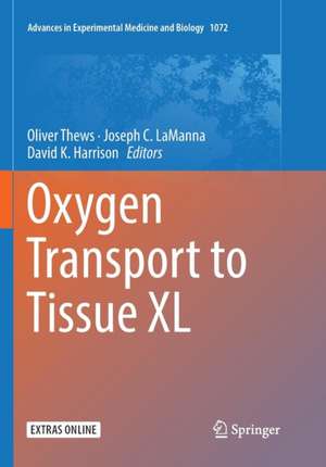 Oxygen Transport to Tissue XL de Oliver Thews