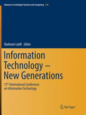 Information Technology - New Generations: 15th International Conference on Information Technology de Shahram Latifi