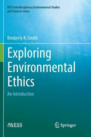 Exploring Environmental Ethics de Kimberly K. Smith