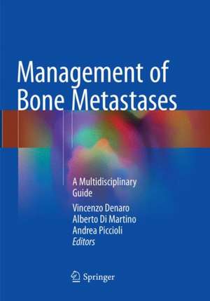 Management of Bone Metastases: A Multidisciplinary Guide de Vincenzo Denaro