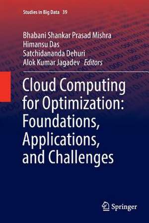 Cloud Computing for Optimization: Foundations, Applications, and Challenges de Bhabani Shankar Prasad Mishra