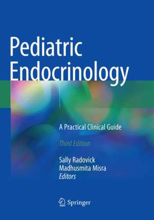 Pediatric Endocrinology: A Practical Clinical Guide de Sally Radovick