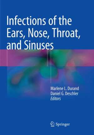 Infections of the Ears, Nose, Throat, and Sinuses de Marlene L. Durand