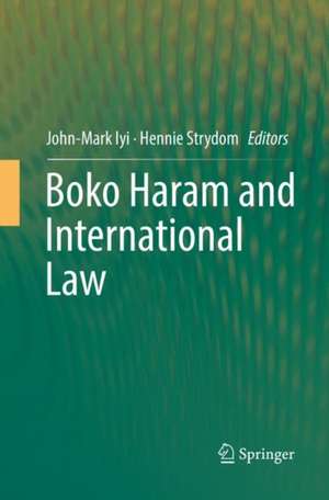 Boko Haram and International Law de John-Mark Iyi