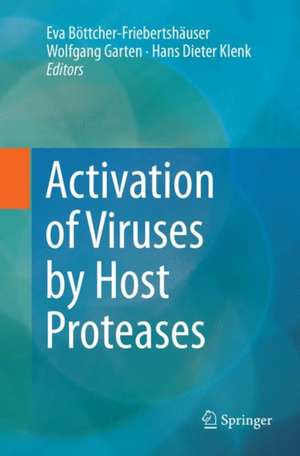 Activation of Viruses by Host Proteases de Eva Böttcher-Friebertshäuser