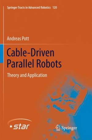 Cable-Driven Parallel Robots: Theory and Application de Andreas Pott