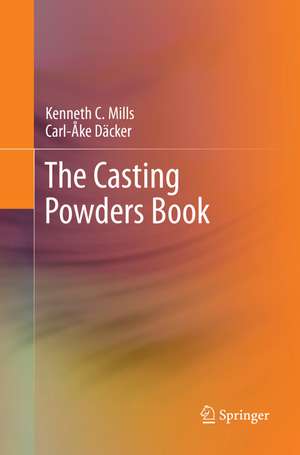 The Casting Powders Book de Kenneth C. Mills
