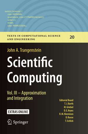 Scientific Computing: Vol. III - Approximation and Integration de John A. Trangenstein
