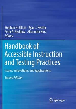 Handbook of Accessible Instruction and Testing Practices: Issues, Innovations, and Applications de Stephen N. Elliott