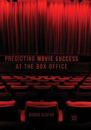 Predicting Movie Success at the Box Office de Barrie Gunter