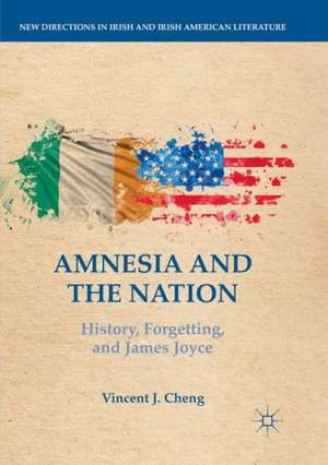 Amnesia and the Nation: History, Forgetting, and James Joyce de Vincent J. Cheng