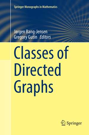 Classes of Directed Graphs de Jørgen Bang-Jensen