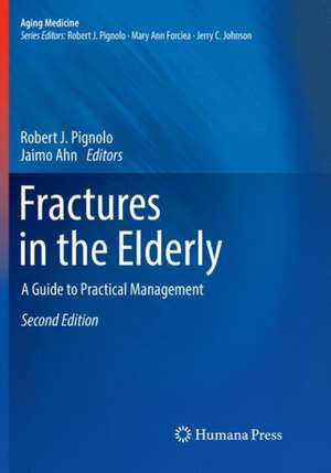 Fractures in the Elderly: A Guide to Practical Management de Robert J. Pignolo