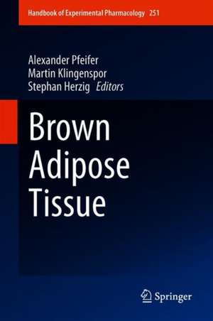 Brown Adipose Tissue de Alexander Pfeifer