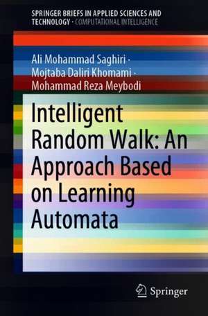 Intelligent Random Walk: An Approach Based on Learning Automata de Ali Mohammad Saghiri