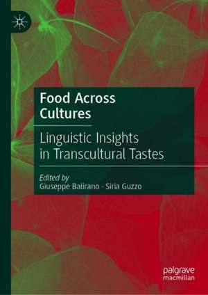 Food Across Cultures: Linguistic Insights in Transcultural Tastes de Giuseppe Balirano