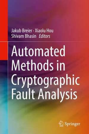 Automated Methods in Cryptographic Fault Analysis de Jakub Breier