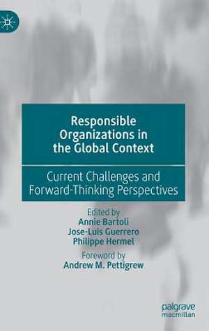 Responsible Organizations in the Global Context: Current Challenges and Forward-Thinking Perspectives de Annie Bartoli