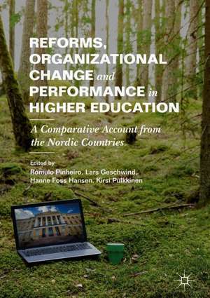 Reforms, Organizational Change and Performance in Higher Education: A Comparative Account from the Nordic Countries de Rómulo Pinheiro