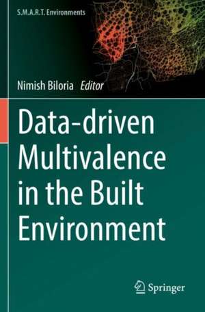 Data-driven Multivalence in the Built Environment de Nimish Biloria