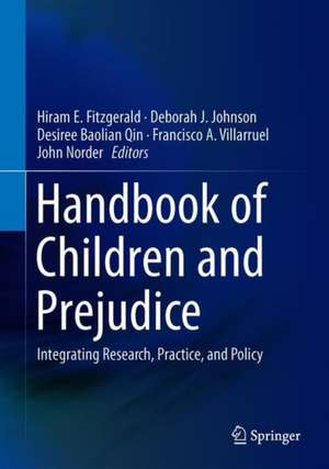 Handbook of Children and Prejudice: Integrating Research, Practice, and Policy de Hiram E. Fitzgerald