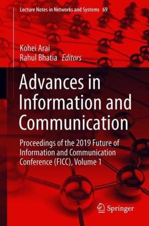 Advances in Information and Communication: Proceedings of the 2019 Future of Information and Communication Conference (FICC), Volume 1 de Kohei Arai