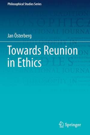 Towards Reunion in Ethics de Jan Österberg