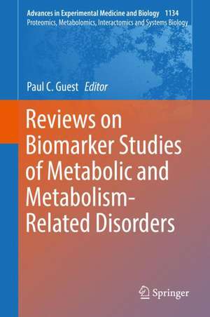 Reviews on Biomarker Studies of Metabolic and Metabolism-Related Disorders de Paul C. Guest