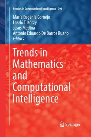 Trends in Mathematics and Computational Intelligence de María Eugenia Cornejo