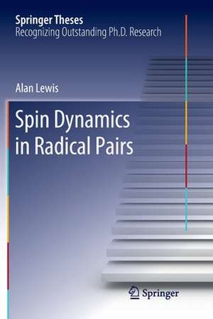 Spin Dynamics in Radical Pairs de Alan Lewis