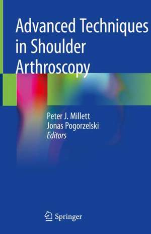 Advanced Techniques in Shoulder Arthroscopy de Peter J. Millett