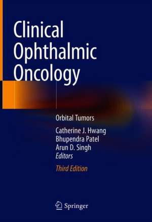 Clinical Ophthalmic Oncology: Orbital Tumors de Catherine J. Hwang