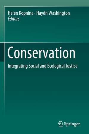 Conservation: Integrating Social and Ecological Justice de Helen Kopnina