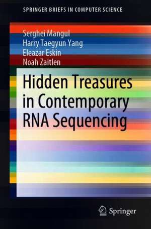 Hidden Treasures in Contemporary RNA Sequencing de Serghei Mangul