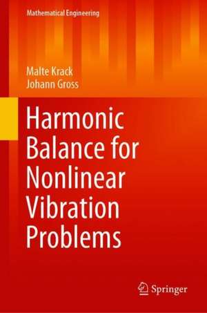 Harmonic Balance for Nonlinear Vibration Problems de Malte Krack