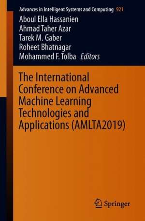 The International Conference on Advanced Machine Learning Technologies and Applications (AMLTA2019) de Aboul Ella Hassanien