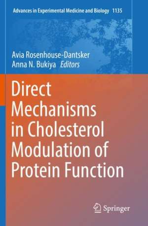 Direct Mechanisms in Cholesterol Modulation of Protein Function de Avia Rosenhouse-Dantsker