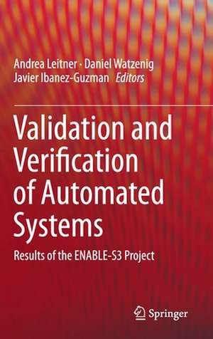 Validation and Verification of Automated Systems: Results of the ENABLE-S3 Project de Andrea Leitner