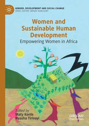 Women and Sustainable Human Development: Empowering Women in Africa de Maty Konte