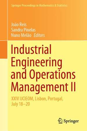 Industrial Engineering and Operations Management II: XXIV IJCIEOM, Lisbon, Portugal, July 18–20 de João Reis