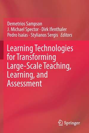 Learning Technologies for Transforming Large-Scale Teaching, Learning, and Assessment de Demetrios Sampson