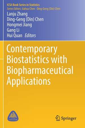 Contemporary Biostatistics with Biopharmaceutical Applications de Lanju Zhang