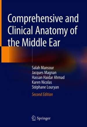 Comprehensive and Clinical Anatomy of the Middle Ear de Salah Mansour