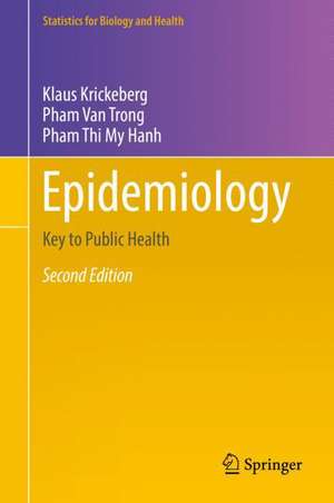 Epidemiology: Key to Public Health de Klaus Krickeberg