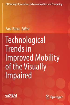 Technological Trends in Improved Mobility of the Visually Impaired de Sara Paiva